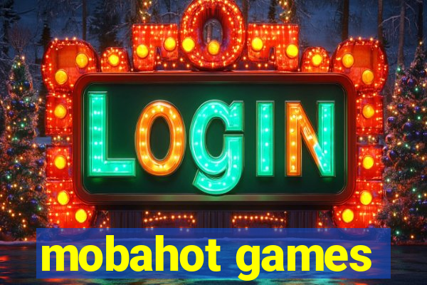 mobahot games